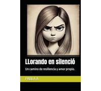 LLorando en silenció: Un camino de resiliencia y amor propio.