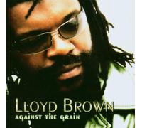 Lloyd Brown - Against The Grain
