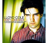 Lloyd Cole And The Commotions - Don't Look Back: An Introduction to Lloyd Cole and Lloyd Cole and the Commotions