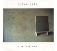 Lloyd Cole - Like Lovers Do