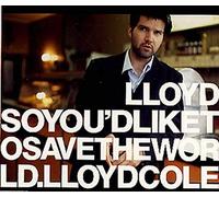 Lloyd Cole - So you'd like to save the world