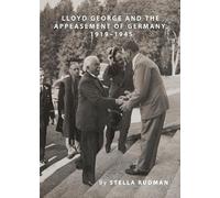 Lloyd George and the Appeasement of Germany, 1919-1945