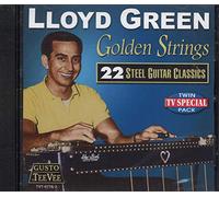 Lloyd Green - Golden Strings: 22 Steel Guitar Classics