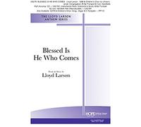 Lloyd Larson: Blessed Is He Who Comes: SAB: Vocal Score
