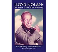 Lloyd Nolan: An Actors Life with Meaning