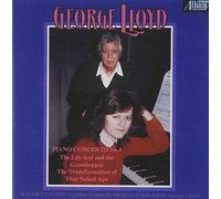 Lloyd: Piano Concerto, No. 4 / The Lily-Leaf and the Grasshopper / The Transformation of That Naked Ape