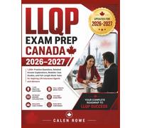 LLQP Exam Prep Canada 2026-2027: “1,200+ Practice Questions, Detailed Answer Explanations, Realistic Case Studies, and Full-Length Mock Tests for Aspiring Life Insurance Agents and Advisors"