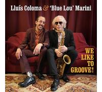 Lluis Coloma - We Like to Groove!