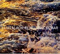 Lluis Llach - El Meu Amic El Mar