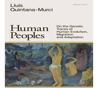 Lluis Quintana-Murci Human Peoples : On the Genetic Traces of Human Evolution Lluis Quintana-Murci Multicolor