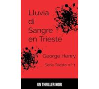 Lluvia de Sangre en Trieste: 1