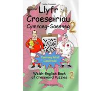 Llyfr Croeseiriau Cymraeg-Saesneg 2: Welsh-English Book of Crossword Puzzles 2