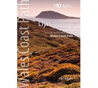 Llyn Peninsula - Circular Walks Along the Wales Coast Path (Wales Coast Path Top 10 series)