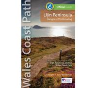 Llyn Peninsula: Wales Coast Path Official Guide : Bangor to Portmadog
