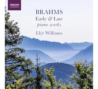 Llyr Williams - Brahms Early and Late Piano Works