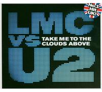 LMC vs U2 - take me to the clouds above cdsingle disco/dance