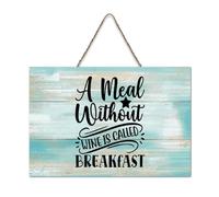 LMMIXEE A Meal Without Wine Is Called Breakfast Wood Sign Words Letters Wood Plaque Farmhouse Family Wall Art Rustic Wall Decor for Living Room Bedroom New House Gift 6x10 inch