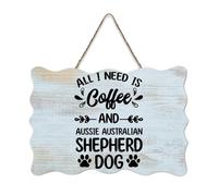LMMIXEE All I Need Is Coffee And My Aussie Australian Shepherd Dog Rustic Wood Plaque Wall Art Rustic Wall Decorations for Living Room Kitchen Retro Hanging Sign Housewarming Gift 8x12 inch