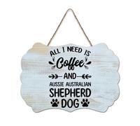 LMMIXEE All I Need Is Coffee And My Aussie Australian Shepherd Dog Wood Plaque Wall Decorations for Living Room Rustic Wall Art Kitchen Retro Hanging Sign Housewarming Gift 8x12 inch