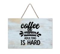 LMMIXEE Coffee Because Adulting Is Hard Modern Rustic Wood Plaque Wall Decorations for Living Room Rustic Wall Art Kitchen Retro Hanging Sign Housewarming Gift 8x12 inch