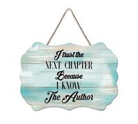 LMMIXEE I Trust The Next Chapter Because I Know The Author Wood Signs Wood Plaque Farmhouse Decor Wall Art Wall Hanger Sign for Home Bedroom Kitchen Living Room 6x10 inch
