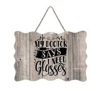 LMMIXEE My Doctor Says I Need Glasses Wood Signs Classic Quotes Wood Plaque Farmhouse Decor Wall Art Wall Hanger Sign for Home Bedroom Living Room Wedding Gifts 6x10 inch
