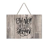 LMMIXEE Oh No Not You Again Wood Signs Inspirational Quote Wooden Sign Farmhouse Family Wall Art Rustic Wall Decor for Living Room Bedroom New House Gift 6x10 inch