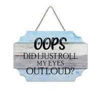 LMMIXEE Oops Did I Just Roll My Eyes Out Loud Wood Signs Funny Sayings Art Wood Plaque Rustic Wall Hanger Farmhouse Wall Art for Home Kitchen Living Room Coffee Bar 8x12 inch