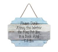 LMMIXEE Please Don't Annoy The Writer He May Wood Sign Motivational Quote Wooden Signs Farmhouse Wall Art Rustic Wall Decor for Home Bedroom Living Room Wedding Gifts 6x10 inch