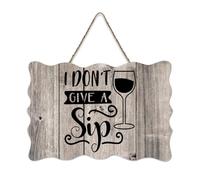 LMMIXEE Rusti Classic Quotes Wood Signs I Don't Give A Sip Wall Art Retro Wood Plaque Farmhouse Wall Decor for Home Man Cave Gate Garden Bars Cafes 6x10 inch