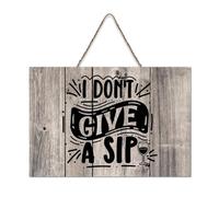 LMMIXEE Rusti Classic Quotes Wood Signs I Don't Give Up A Sip Wall Art Vintage Wood Plaque Farmhouse Wall Decor for Home Bars Clubs Cafes Man Cave Party 8x12 inch