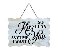 LMMIXEE Rusti Funny Sayings Art Wood Signs So I Can Kiss You Anytime I Want Wall Art Vintage Wood Plaque Farmhouse Wall Decor for Home Man Cave Gate Garden Bars Cafes 6x10 inch