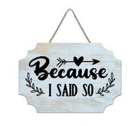 LMMIXEE Rusti Inspirational Quote Wood Signs Because I Said So Wall Art Vintage Wood Plaque Farmhouse Wall Decor for Home Man Cave Gate Garden Bars Cafes 8x12 inch