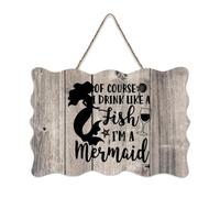 LMMIXEE Rusti Wood Signs Of Course I Drink Like A Fish I'm A Mermaid Wall Art Ancient Retro Wood Plaque Farmhouse Wall Decor for Home Man Cave Gate Garden Bars Cafes 8x12 inch