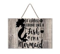 LMMIXEE Rusti Wood Signs Of Course I Drink Like A Fish I'm A Mermaid Wall Art Retro Wood Plaque Farmhouse Wall Decor for Home Man Cave Gate Garden Bars Cafes 6x10 inch