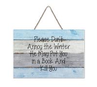 LMMIXEE Rusti Wood Signs Please Don't Annoy The Writer He May Wall Art Vintage Country Wood Plaque Farmhouse Wall Decor for Home Man Cave Gate Garden Bars Cafes 6x10 inch