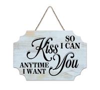 LMMIXEE Rusti Wood Signs So I Can Kiss You Anytime I Want Wall Art Vintage Country Wood Plaque Farmhouse Wall Decor for Home Bars Clubs Cafes Man Cave Party 6x10 inch