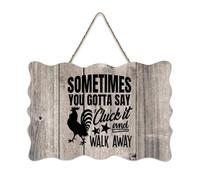 LMMIXEE Sometimes You Gotta Say Cluck It And Walk Away Rustic Wood Plaque Wall Art Rustic Wall Decorations for Living Room Kitchen Retro Hanging Sign Housewarming Gift 6x10 inch