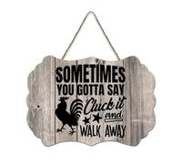 LMMIXEE Sometimes You Gotta Say Cluck It And Walk Away Wood Sign Wood Plaque Farmhouse Wall Art Rustic Wall Decor for Home Bedroom Living Room Wedding Gifts 8x12 inch