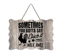 LMMIXEE Sometimes You Gotta Say Cluck It And Walk Away Wood Signs Motivational Quote Wood Plaque Farmhouse Wall Art Rustic Wall Decor for Kitchen Bedroom Living Room Foyer 8x12 inch