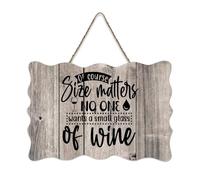 LMMIXEE Vintage Wooden Pallet Sign Of Course Size Matters No One Wants A Small Glass of Wine Wood Signs 6x10 inch Wall Art Farmhouse Wall Decor for Bedroom Living Room Housewarming Gift