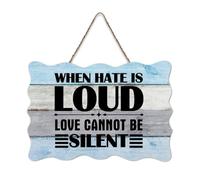 LMMIXEE When Hate Is Loud Love Cannot Be Silent Wooden Pallet Modern Rustic Wood Plaque 8x12 inch Rustic Wooden Wall Art Farmhouse Decor Kitchen Retro Hanging Sign Housewarming Gift