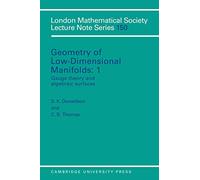 LMS: 150 Geometry of Manifolds v1: Volume 1, Gauge Theory and Algebraic Surfaces (London Mathematical Society Lecture Note Series, Series Number 150)