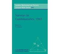 LMS: 241 Surveys Combinatorics, 97 (London Mathematical Society Lecture Note Series, Series Number 241)