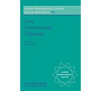 LMS: 95 Low Dimensional Topology (London Mathematical Society Lecture Note Series, Series Number 95)