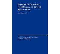 LMSST: 17 Aspects of Quantum Field (London Mathematical Society Student Texts, Series Number 17)