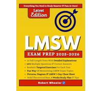 LMSW EXAM PREP 2025-2026: All-in-One Study Guide with 12 Full-Length Practice Tests Questions with Detailed Answer Explanations, Case Studies and Proven Strategies to Pass on Your First Try (1972 Q&A