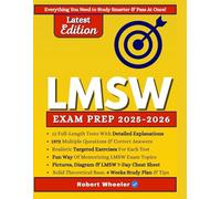 LMSW EXAM PREP 2025-2026: All-in-One Study Guide with 12 Full-Length Practice Tests Questions with Detailed Answer Explanations, Case Studies and Proven Strategies to Pass on Your First Try (1972 Q&A
