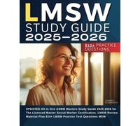 LMSW Exam Prep 2025-2026: UPDATED All in One ASWB Masters Study Guide 2025-2026 for The Licensed Master Social Worker Certification. LMSW Review Material Plus 810+ LMSW Practice Test Questions MSW