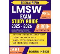 LMSW Exam Study Guide: The Most Complete Study Guide with 2,000+ Realistic Practice Questions with Detailed Explanations, 12 Full-Length Practice Exams to Ace the Licensed Master Social Worker Exam